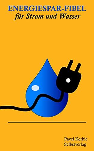 Energiespar-Fibel für Strom und Wasser (German Edition) eBook : Kerbic ...