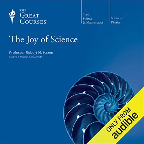The Joy of Science by Robert M. Hazen, The Great Courses - - Audible.in