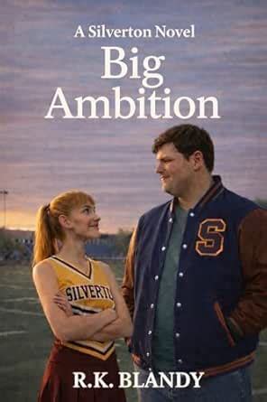 Big Ambition (Silverton Ambition) eBook : Blandy, R.K.: Amazon.in ...