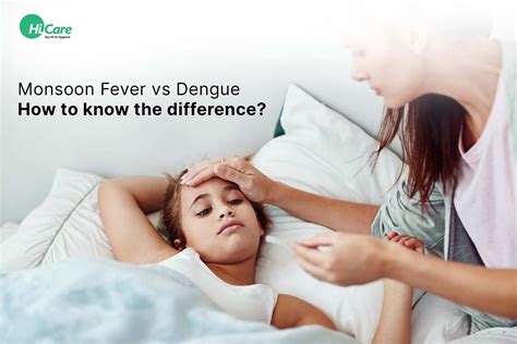 Difference Between Monsoon Fever vs Dengue | HiCare – HiCare (A ...