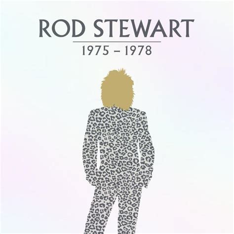 Rod Stewart: 1975-1978 Vinyl Boxed Set Available June 4 From Rhino | Rhino