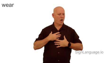 What Is Wear In Asl at Melody Hanks blog