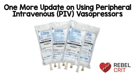 One More Update on Using Peripheral Intravenous (PIV) Vasopressors ...