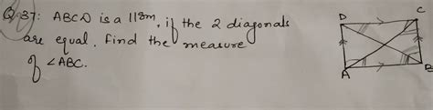 ABCD is a parallelogram if the two diagonals are equal find the measure ...