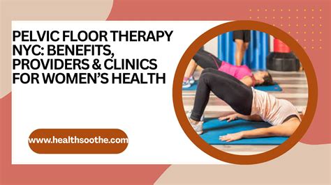 Pelvic Floor Therapy NYC: Benefits, Providers & Clinics For Women’s Health