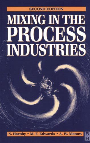 Mixing in the Process Industries: Second Edition eBook : NIENOW, A W ...