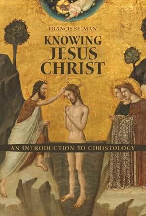 Buy Knowing Jesus Christ: An Introduction to Christology Book Online at ...