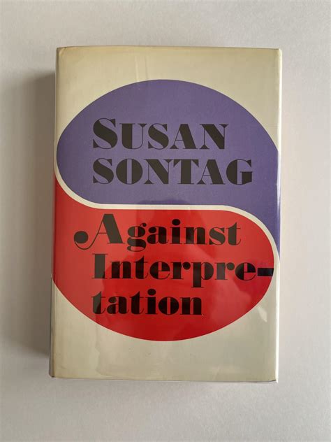 Against Interpretation (inscribed association copy) by Susan Sontag ...