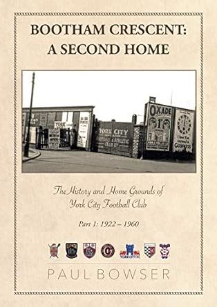 Part 1: 1922 - 1960 (Bootham Crescent: A Second Home: The History and ...