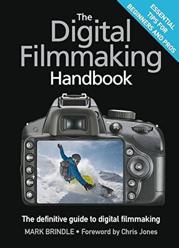Buy The Digital Filmmaking Handbook: The definitive guide to digital ...