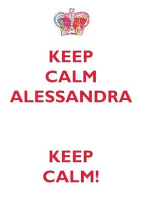 Buy KEEP CALM ALESSANDRA! AFFIRMATIONS WORKBOOK Positive Affirmations ...