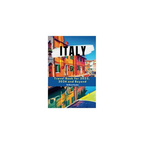 Italy Travel Book 2023, 2024 and Beyond: The India | Ubuy