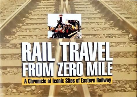 RAIL TRAVEL FROM ZERO MILE | The Rail Enthusiasts' Society