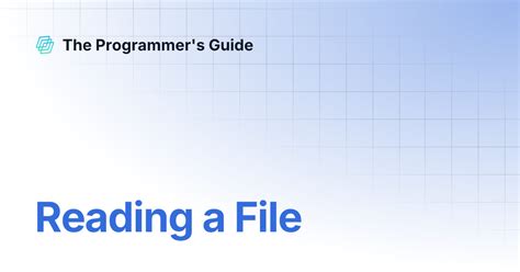 Reading a File | The Programmer's Guide