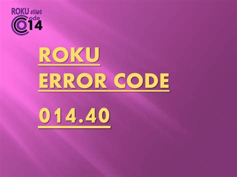 PPT - Roku Error Code 014.40 PowerPoint Presentation, free download ...