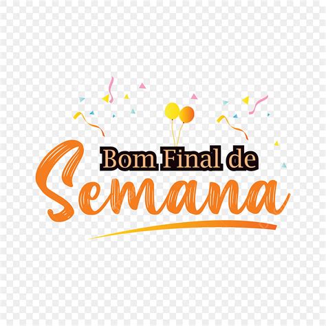 Bom Final De Semana Escritura A Mano Texto De Letras Locales, Feliz Fin ...