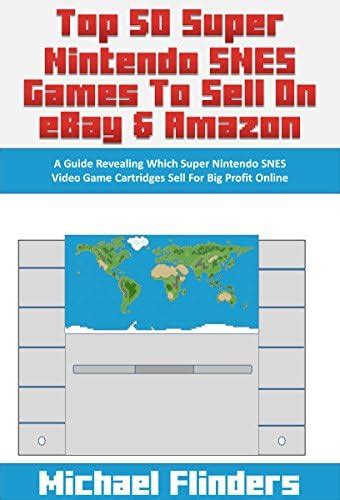 Top 50 Super Nintendo SNES Games To Sell on eBay & Amazon: A Guide ...