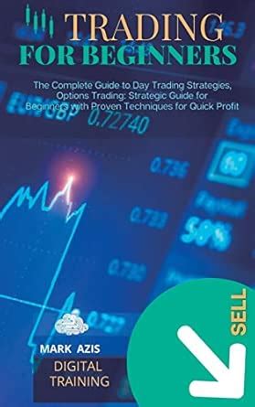Buy Trading for Beginners: The Complete Guide to Day Trading Strategies ...