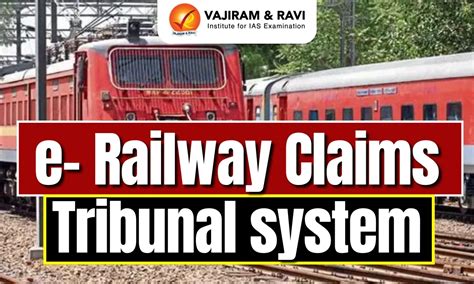 e- Railway Claims Tribunal system, Objective, Core Components, Latest News