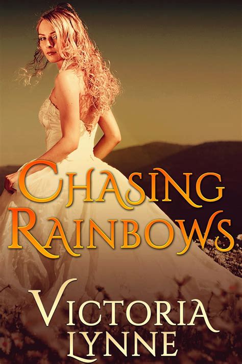 Chasing Rainbows: A Western Romance eBook : Lynne, Victoria: Amazon.in ...