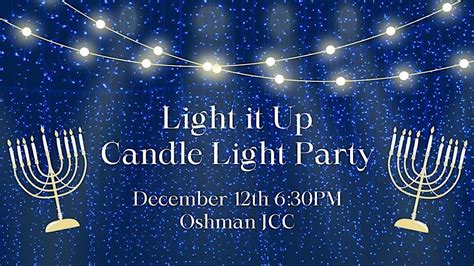 Light it Up Candle Light Party, Oshman Family JCC, Palo Alto, 12 ...