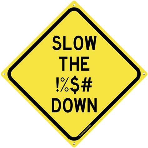 Slow Down Sign