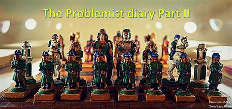The Problemist Diary - Part II - ChessBase India