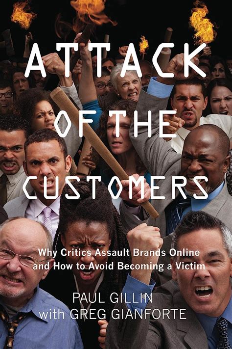 Attack of the Customers eBook : Gillin, Paul, Gianforte, Greg: Amazon ...