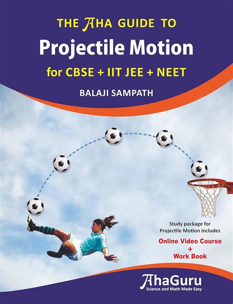Buy THE AHA GUIDE TO Projectile Motion for CBSE + IIT JEE + NEET ...