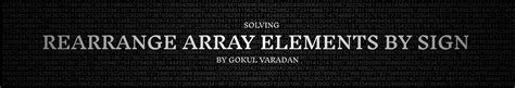 Image result for Rearrange Array Elements by Sign