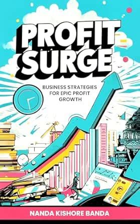 Profit Surge: Business Strategies For Epic Profit Growth eBook : Banda ...