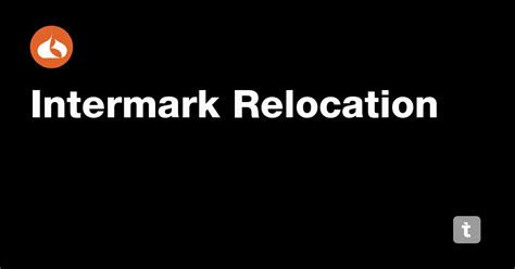 Intermark Relocation — Teletype