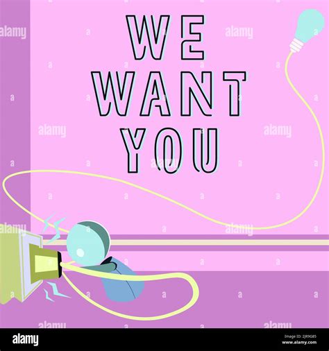 Sign displaying We Want You. Concept meaning Company wants to hire Vacancy Looking for talents ...