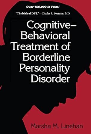 Cognitive-Behavioral Treatment of Borderline Personality Disorder ...