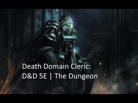 Death Domain Cleric: D&D 5E | The Dungeon - YouTube