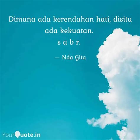 Dimana ada kerendahan hat... | Quotes & Writings by Nda Gita | YourQuote