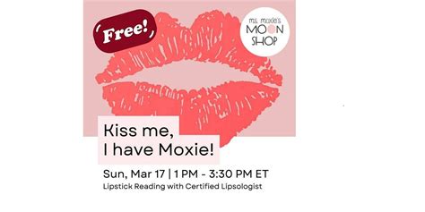 Kiss me - I have Moxie! Lipstick Reading with Certified Lipsologist ...