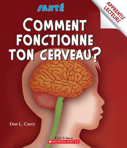 Comment fonctionne ton cerveau? (Apprentis lecteurs - Sant ) : Curry ...