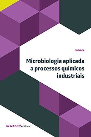Microbiologia aplicada à processos químicos industriais (Química ...