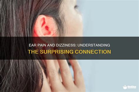 Ear Pain And Dizziness: Understanding The Surprising Connection | MedShun