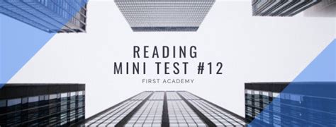 Reading Mini Test 12 - First Academy