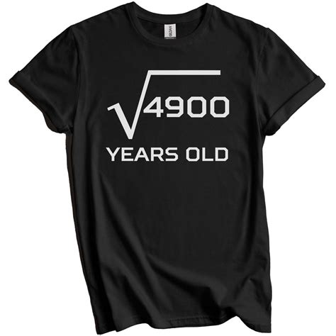 Square Root of 4900 Funny 70th Birthday Shirt - Birthday Gift for 70 ...