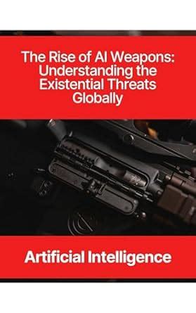 Artificial Intelligence: The Rise of AI Weapons - Understanding the ...