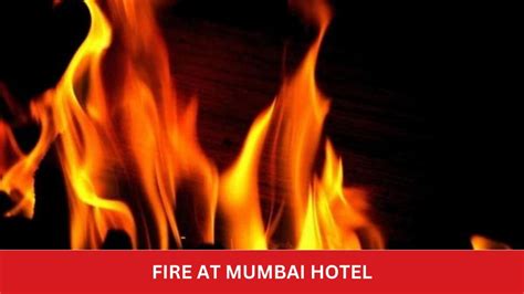 Fire breaks out at Mumbai's Galaxy Hotel - India Today