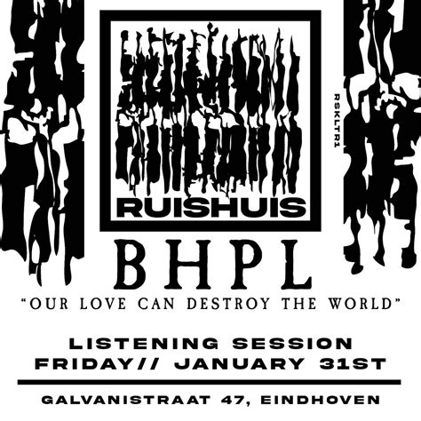 BHPL - Listening Session; new album "OLCDTW", Galvanistraat 47, 5621 HG ...