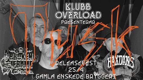 Klubb Overload presenterar TUSK Releasefest - A Broken Frame - Häxdans ...