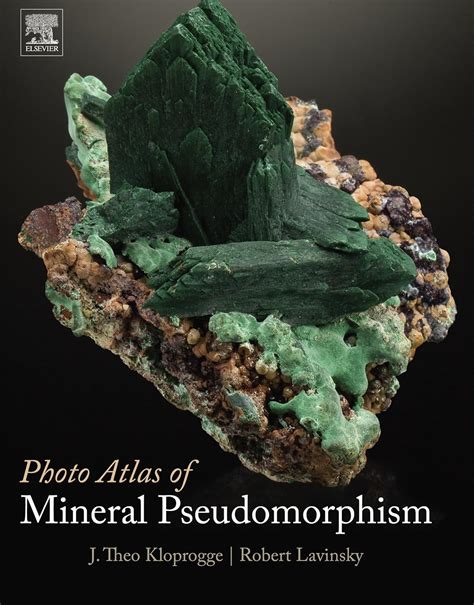 Photo Atlas of Mineral Pseudomorphism eBook : Kloprogge, J. Theo ...