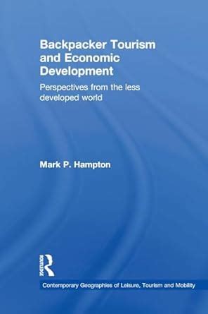 Backpacker Tourism and Economic Development: Perspectives from the Less ...
