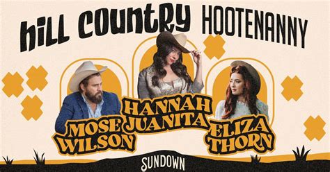 Hill Country Hootenanny with Hannah Juanita*Eliza Thorn*Mose Wilson ...