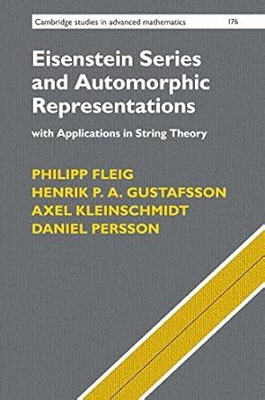 Eisenstein Series and Automorphic Representations: With Applications in ...